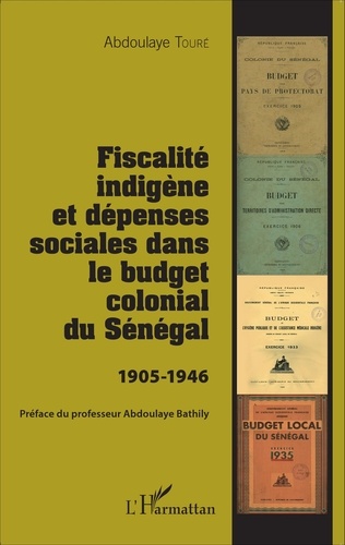 Fiscalité indigène et dépenses sociales dans le budget colonial du Sénégal (1905-1946)