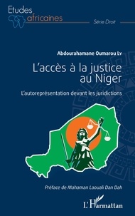 Abdourahamane Oumarou Ly - L'accès à la justice au Niger - L'autoreprésentation devant les juridictions.