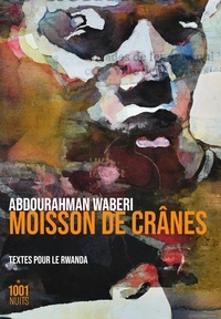 Abdourahman A. Waberi - Moisson de crânes.