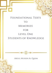 Foundational Texts to Memorize for Level One Students of Knowledge