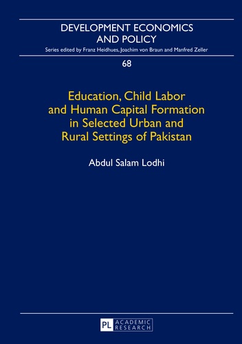 Abdul salam Lodhi - Education, Child Labor and Human Capital Formation in Selected Urban and Rural Settings of Pakistan.