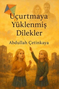 Uçurtmaya Yüklenmiş Dilekler