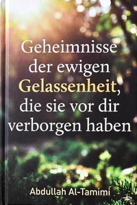 ‏Geheimnisse der ewigen Gelassenheit, die sie vor dir verborgen haben