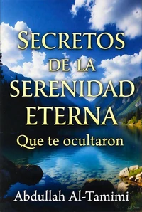 ‏Secretos de la Serenidad Eterna, que te ocultaron