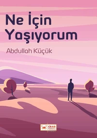 Ne İçin Yaşıyorum