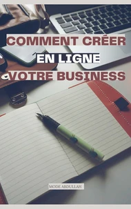 Comment créer en ligne votre business