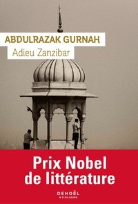 Abdulrazak Gurnah - Adieu Zanzibar.