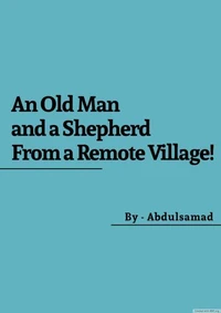 An Old Man and a Shepherd From a Remote Village!