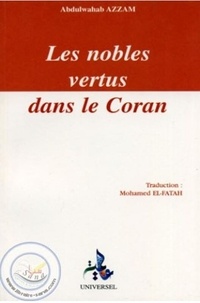 Abdulwahab Azzam - Les nobles vertus dans le Coran.