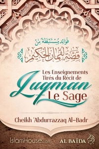 Abdurrazaq Al-badr - Les Enseignements tirés du Récit de Luqman Le Sage.