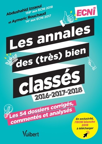 Les annales des (très) bien classés 2016-2017-2018. Les 54 dossiers corrigés, commentés et analysés