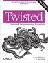 Abe Fettig et Jessica Mckellar - Twisted Network Programming Essentials.