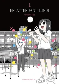 En attendant lundi Tome 1