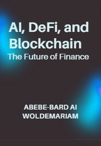  ABEBE-BARD AI WOLDEMARIAM - AI, DeFi, and Blockchain: The Future of Finance - 1A, #1.