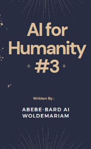  ABEBE-BARD AI WOLDEMARIAM - AI for Humanity #3 - 1A, #1.