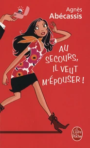 Au secours, il veut m'épouser !