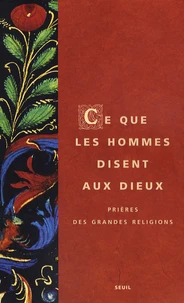 Ce que les hommes disent aux dieux