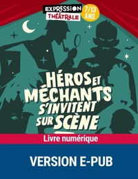 Héros et méchants s'invitent sur scène