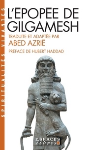 Abed Azrié - L'épopée de Gilgamesh.