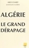 Abed Charef - Algérie - Le grand dérapage.
