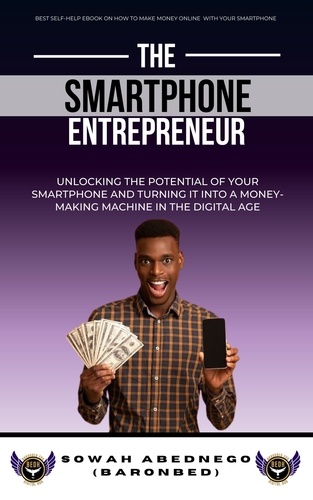  abednego sowah - The Smartphone Entrepreneur.