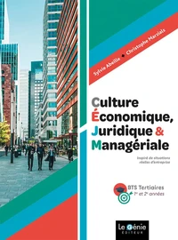 CEJM Culture économique, juridique et managériale BTS Tertiaires 1re et 2e années