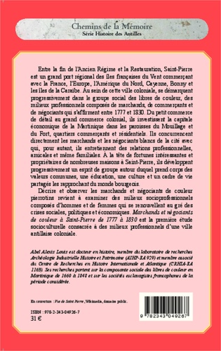 Marchands et négociants de couleur à Saint-Pierre (1777-1830). Tome 1, Milieux socioprofessionnels, fortune et mode de vie