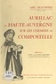Abel Beaufrère et  Collectif - Aurillac et la Haute-Auvergne sur les chemins de Compostelle.