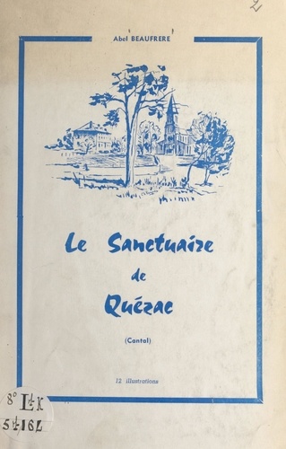 Le sanctuaire de Quézac (Cantal)