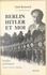 Berlin, Hitler et moi : inédits politiques d'Abel Bonnard
