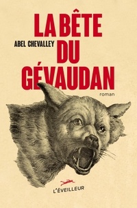 Abel Chevalley - La Bête du Gévaudan.