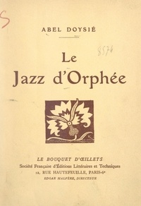 Abel Doysié et Edgar Malfère - Le jazz d'Orphée.