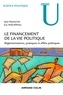 Abel François et Éric Phélippeau - Le financement de la vie politique - Réglementations, pratiques et effets politiques.