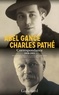 Abel Gance et Charles Pathé - Correspondance 1918-1955.