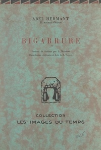 Abel Hermant et Louis Icart - Bigarrure - Portrait de l'auteur par L. Madrassi, eaux-fortes originales et bois de L. Icart.