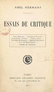Abel Hermant - Essais de critique - Hervieu, Daudet, Dumas, Zola, Balzac, Houssaye, Maupassant : notes de théâtre.