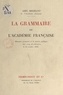 Abel Hermant - La grammaire de l'Académie française - Discours prononcé à la séance publique des cinq Académies, le 25 octobre 1930.