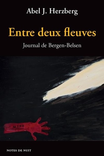 Abel J. Herzberg - Entre deux fleuves - Journal de Bergen-Belsen.
