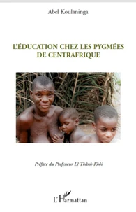 L'Education chez les pygmées de Centrafrique