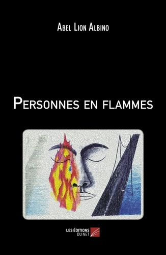 Abel Lion Albino - Personnes en flammes.