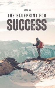 Téléchargement gratuit du livre autdio The Blueprint for Success par Abel Ma 9798223793922 (French Edition)