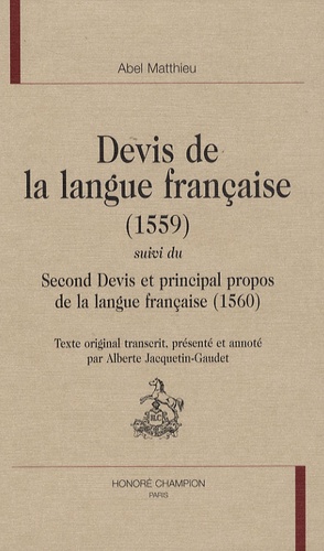 Abel Matthieu - Devis de la langue française (1559) - Suivi du Second Devis et principal propos de la langue française (1560).