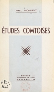 Abel Monnot - Études comtoises.