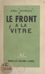 Abel Moreau - Le front à la vitre.