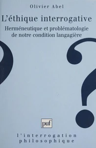 L'éthique interrogative.