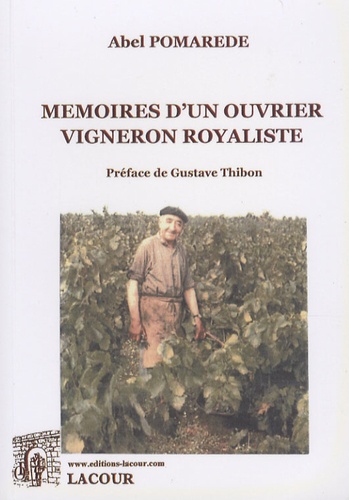 Abel Pomarède - Mémoires d'un ouvrier vigneron royaliste.