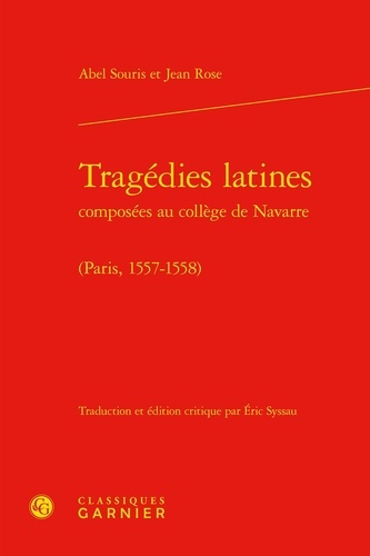 Tragédies latines composées au collège de Navarre (Paris, 1557-1558)