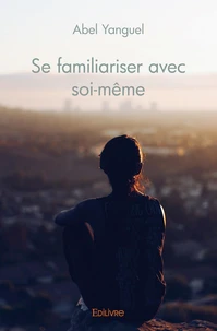 Se familiariser avec soi même