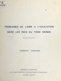 Problèmes de l'aide à l'éducation dans les pays du Tiers monde : exemples africains