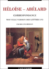  Abélard et  Héloïse - Correspondance. - Nouvelle version des lettres I-VI.